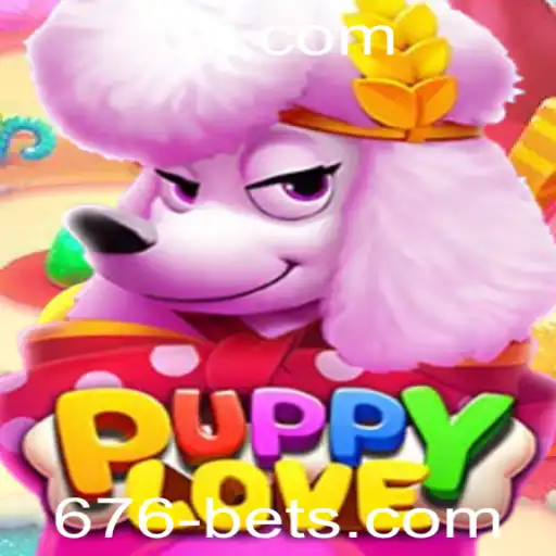 Descubra o Fascinante Mundo do Jogo PuppyLove e a Estratégia 676 Bet