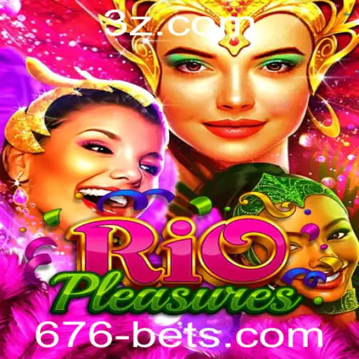 Explorando RioPleasures e a Estratégia 676 Bet
