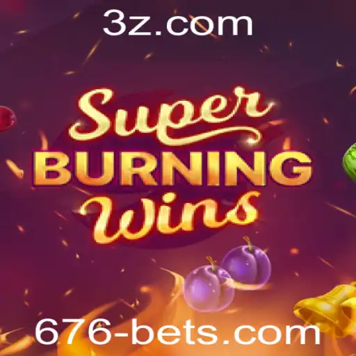 Descubra SuperBurningWins e a Estrategia 676 Bet